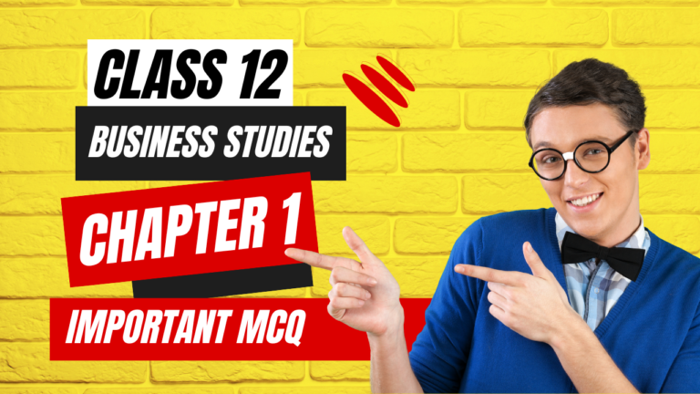 Business Studies Class 12 Chapter 1 MCQ