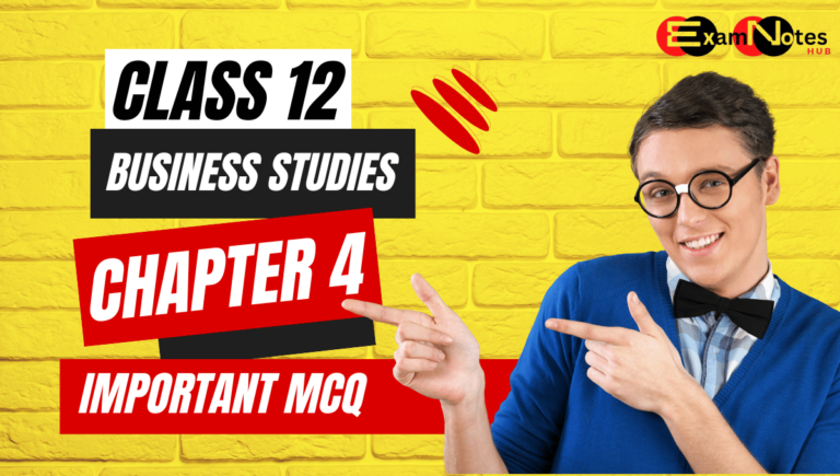 Business Studies Class 12 Chapter 4