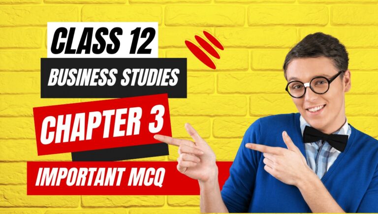 Business Studies Class 12 Chapter 3