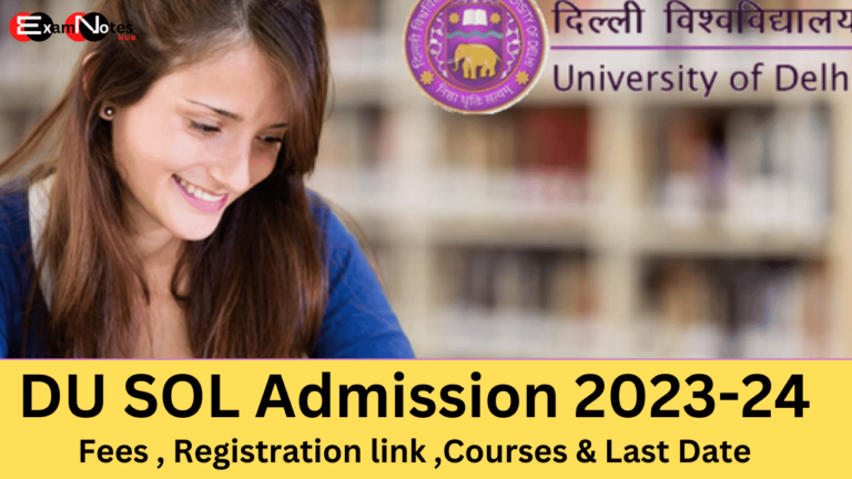 DU SOL Admission 2023-24 | Fees , Registration link ,Courses & Last Date